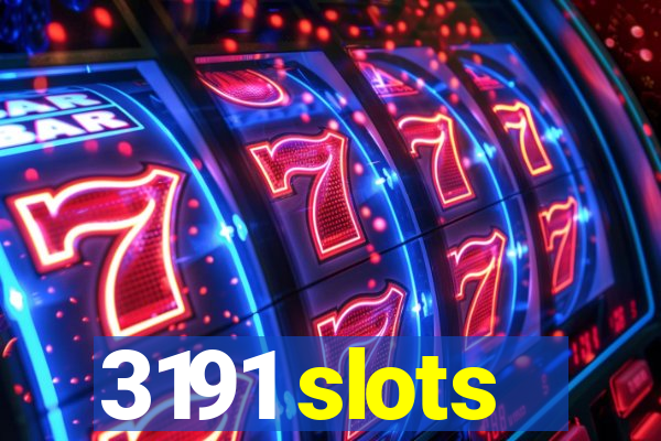 3191 slots